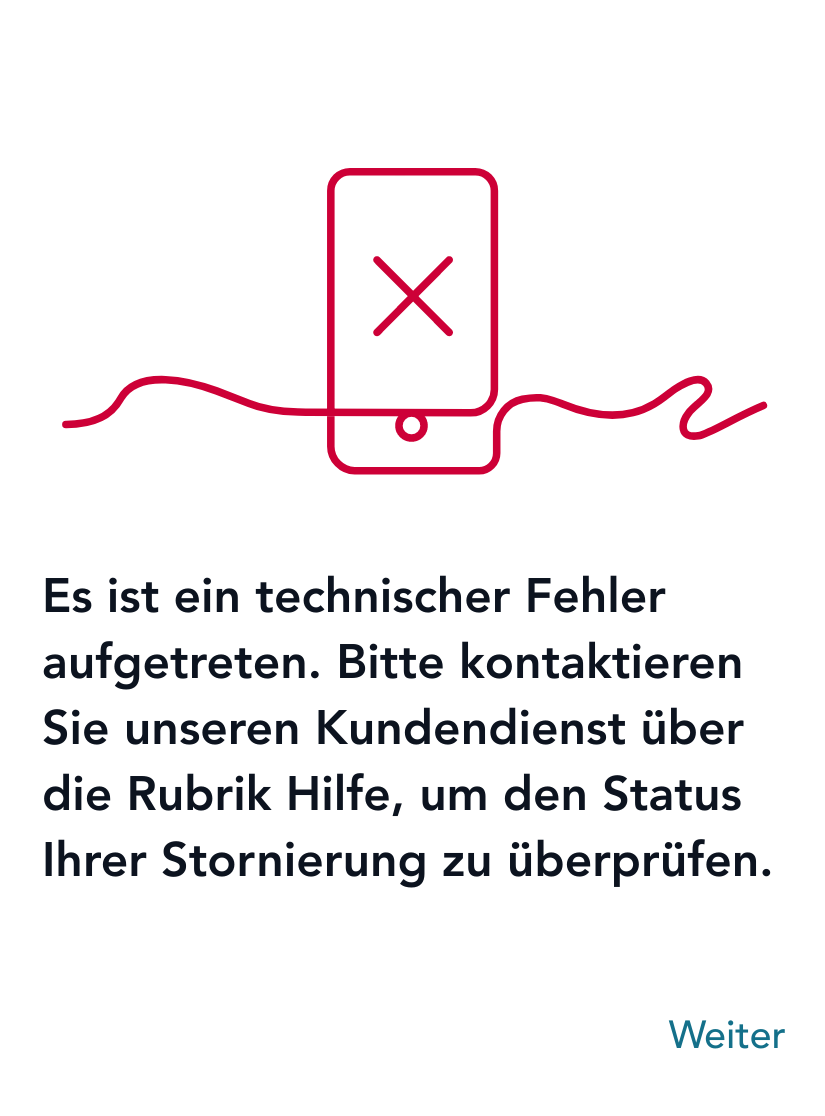 Screenshot einer Fehlermeldung: „Es ist ein technischer Fehler aufgetreten. Bitte kontaktieren Sie unseren Kundendienst über die Rubrik Hilfe, um den Status Ihrer Stornierung zu überprüfen.“